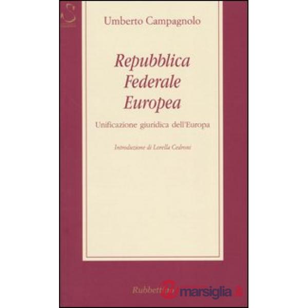 Repubblica federale europea. Unificazione giuridica dell'Europa