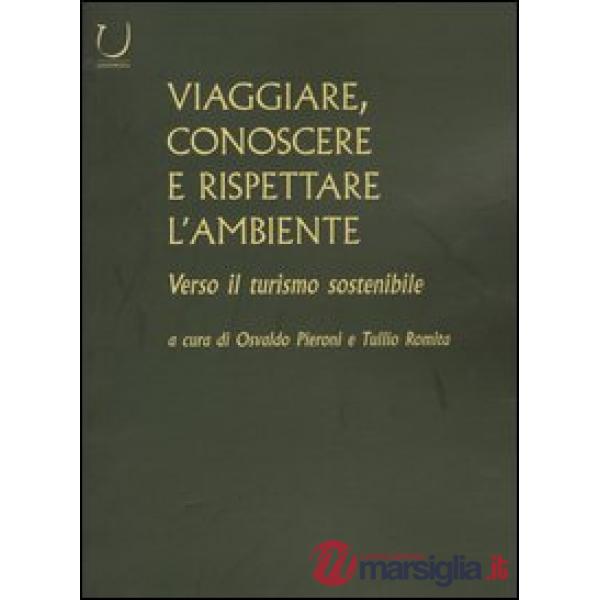 Viaggiare, conoscere e rispettare l'ambiente. Verso il turismo sostenibile