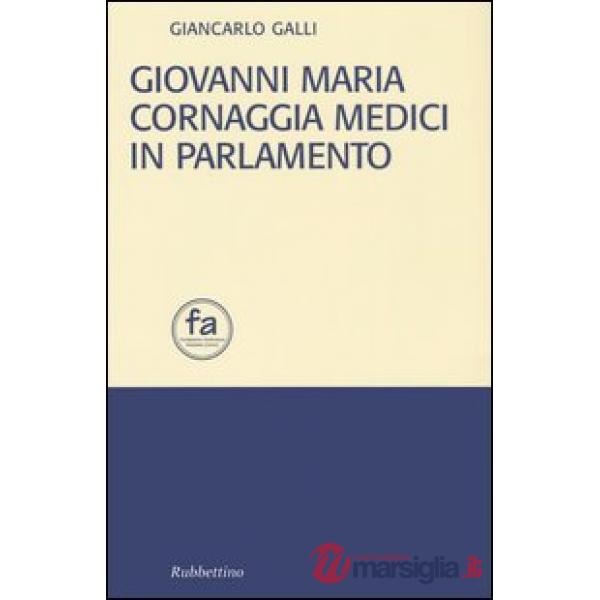 Giovanni Maria Cornaggia Medici in parlamento