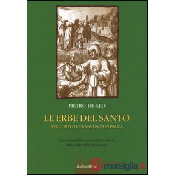 Erbe del Santo. Nell'orto di Francesco di Paola (Le)
