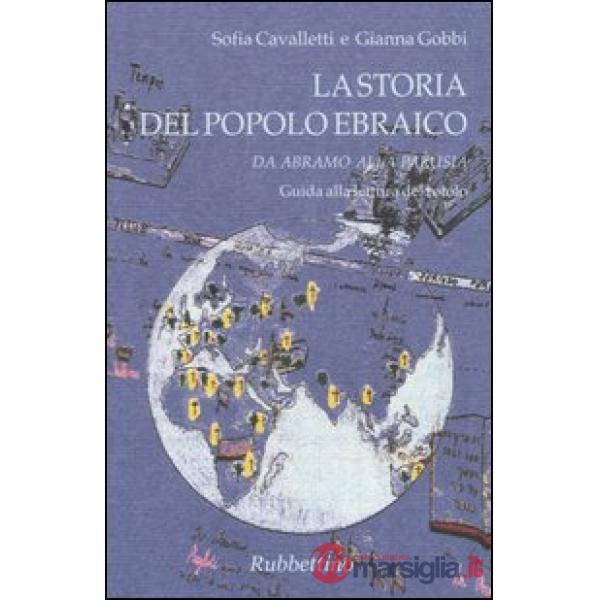 Storia del popolo ebraico: Tra memoria e speranza-Da Abramo alla parusia. Guida 