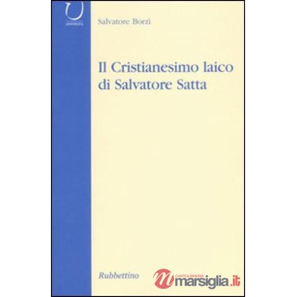 Cristianesimo laico di Salvatore Satta (Il)