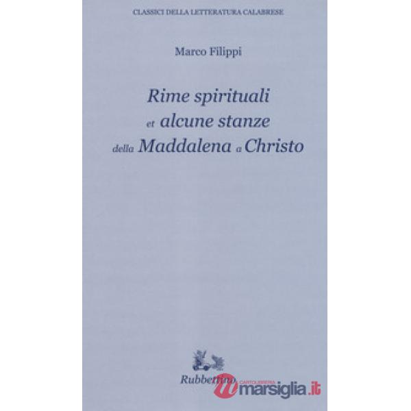 Rime spirituali et alcune stanze della Maddalena a Christo