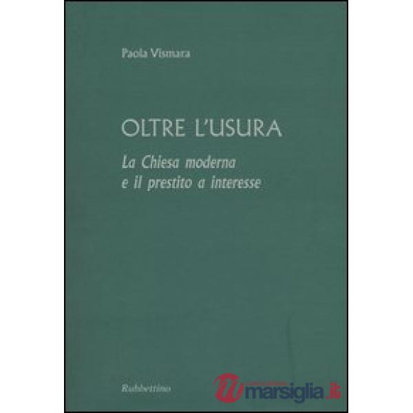 Oltre l'usura. La Chiesa moderna e il prestito a interesse