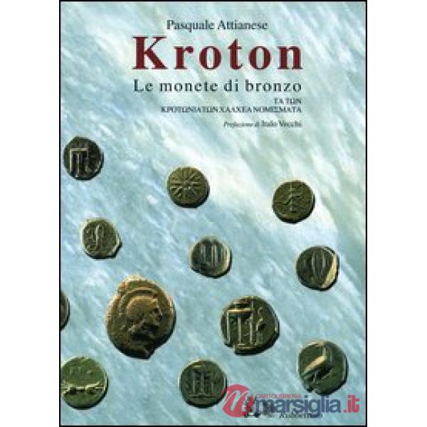 Kroton. Le monete di bronzo-Ta ton Krotoniaton Chalchea nomismata