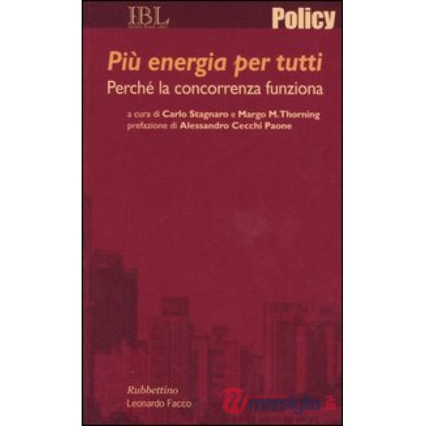 Più energia per tutti. Perché la concorrenza funziona