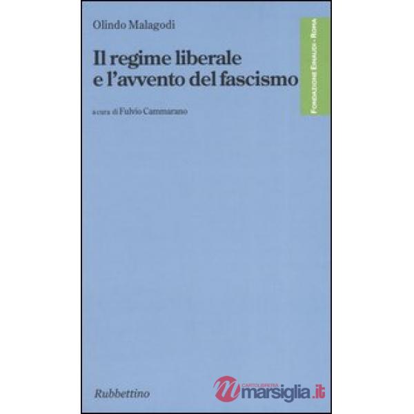 Regime liberale e l'avvento del fascismo (Il)