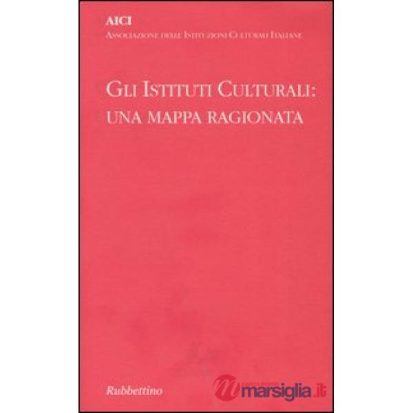 Istituti culturali: una mappa ragionata (Gli)