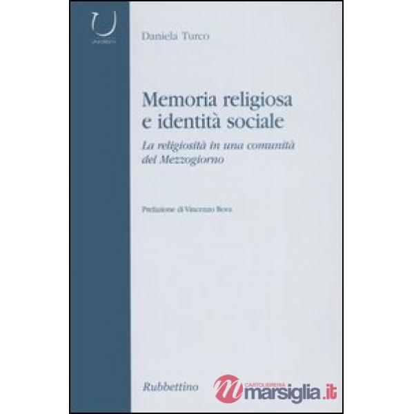 Memoria religiosa e identità sociale. La religiosità in una comunità del Mezzogi