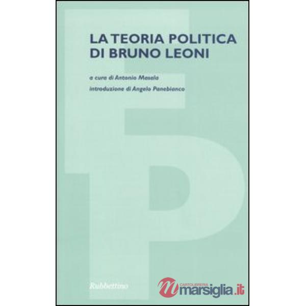 Teoria politica di Bruno Leoni (La)
