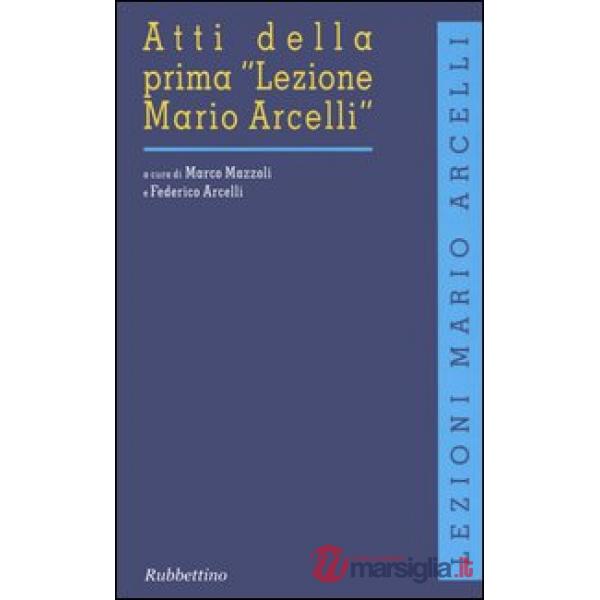 Atti della prima «Lezione Mario Arcelli» (Piacenza, 4 marzo 2005). Ediz. inglese