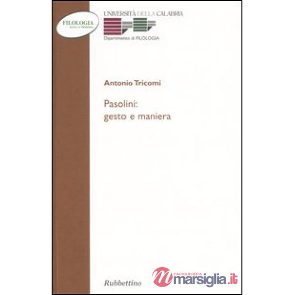 Pasolini: gesto e maniera