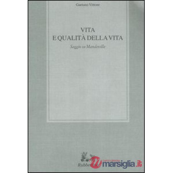 Vita e qualità della vita. Saggio su Mandeville