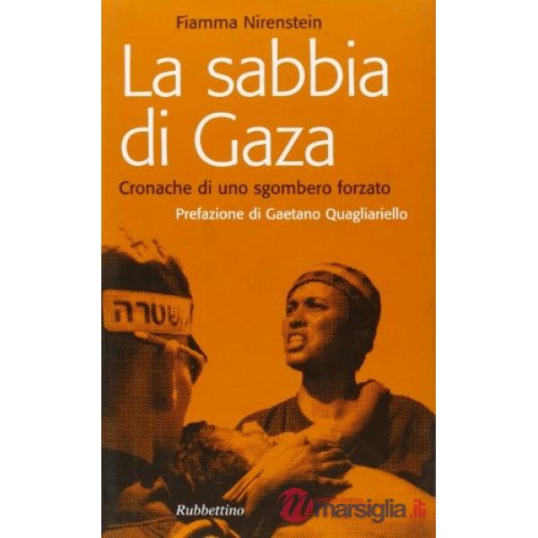 Sabbia di Gaza. Cronache di uno sgombero forzato (La)