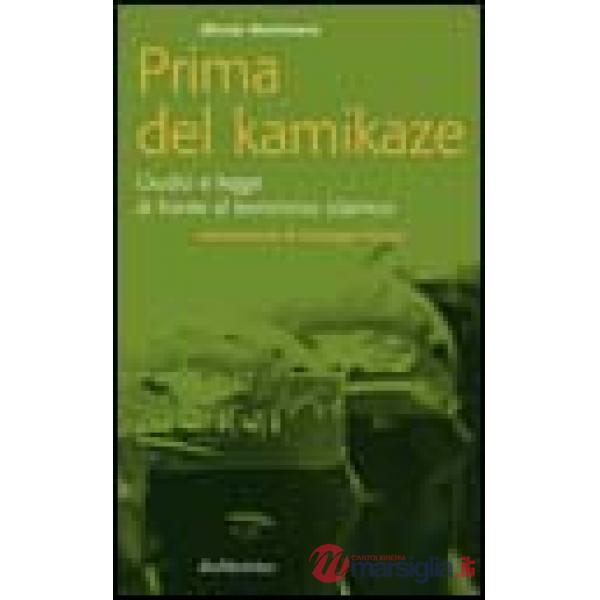 Prima del kamikaze. Giudici e legge di fronte al terrorismo islamico