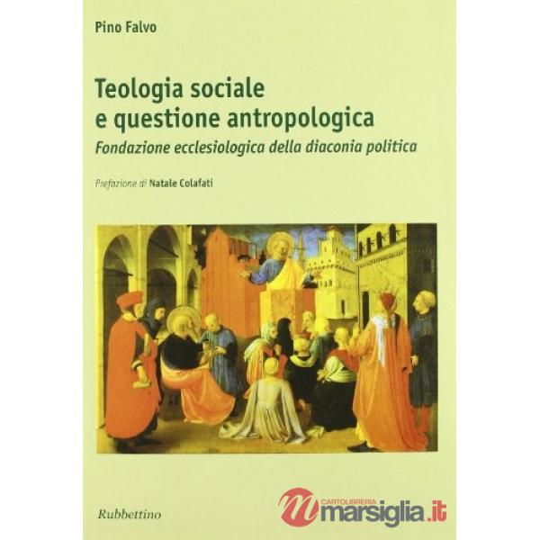 Teologia sociale e questione antropologica
