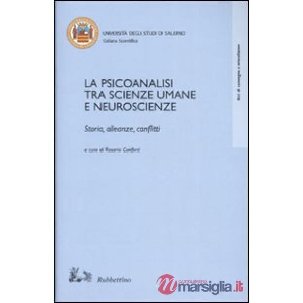 Psicoanalisi tra scienze umane e neuroscienze (La)