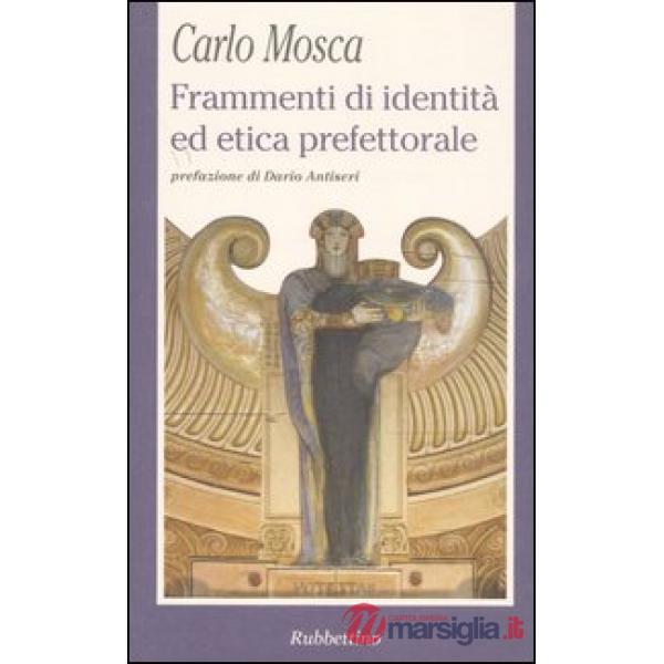 Frammenti di identità ed etica prefettorale