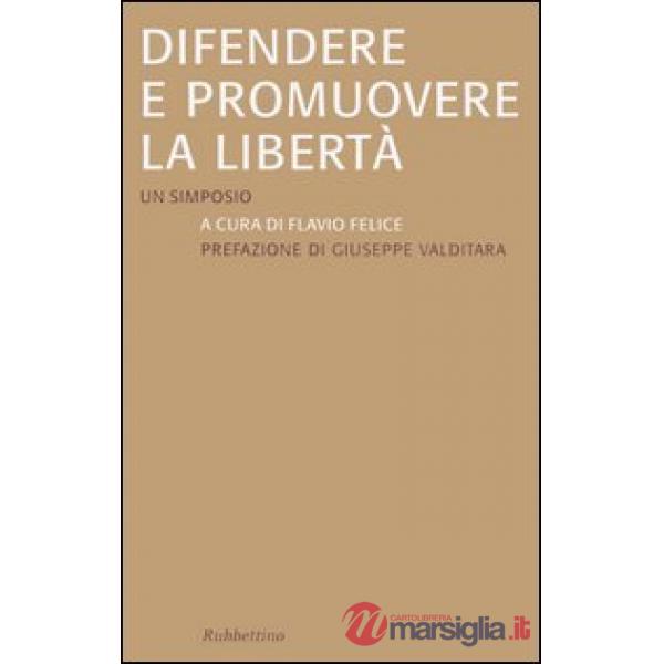 Difendere e promuovere la libertà. Un simposio