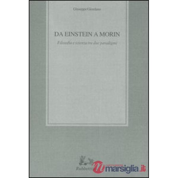 Da Einstein a Morin. Filosofia e scienza tra due paradigmi