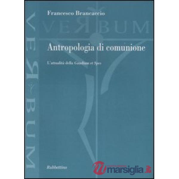 Antropologia di comunione. L'attualità della «Gaudium et Spes»