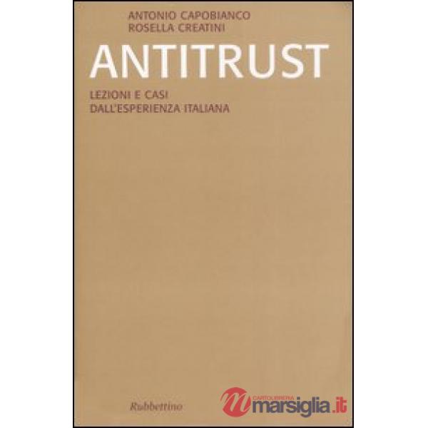 Antitrust. Lezioni e casi dall'esperienza italiana