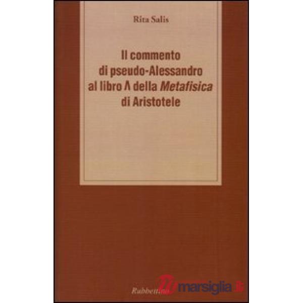 Commento di pseudo-Alessandro al libro Lambda della «Metafisica» d i Aristotele (Il)