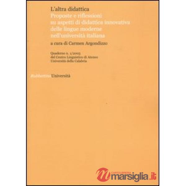 Altra didattica. Proposte e riflessioni su aspetti di didattica innovativa delle lingue moderne nell'università italiana (L'). V