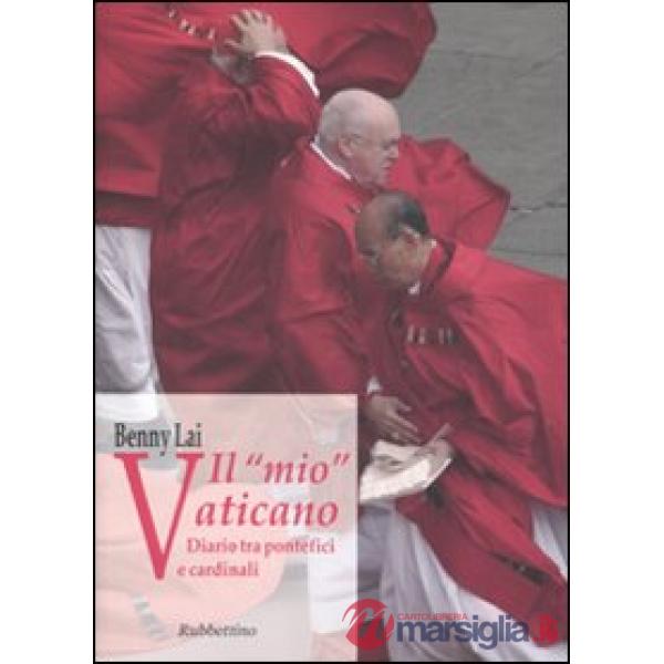 «mio» Vaticano. Diario tra pontefici e cardinali (Il)