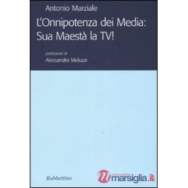 Onnipotenza dei Media: Sua Maestà la TV! (L')