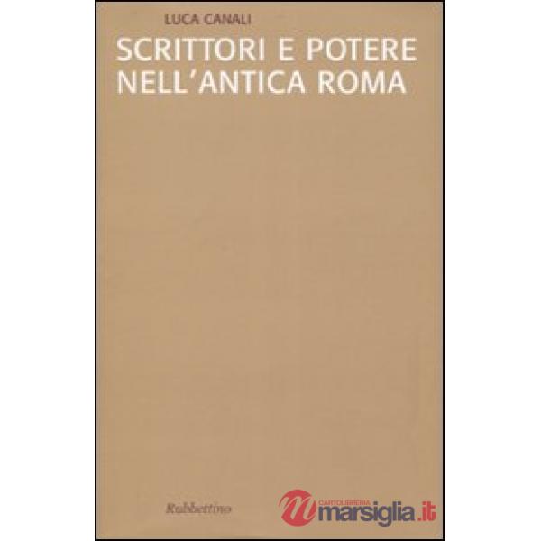 Scrittori e potere nell'antica Roma