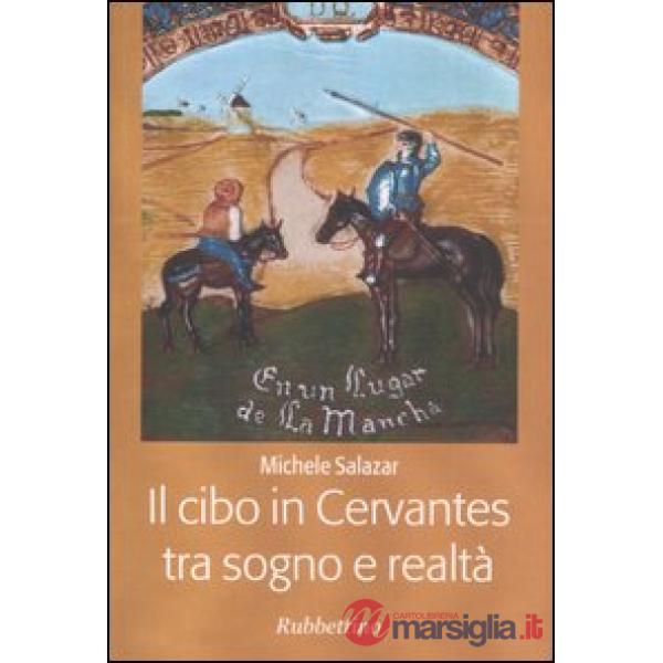 Cibo in Cervantes tra sogno e realtà (Il)