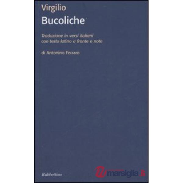 Bucoliche. Testo latino a fronte