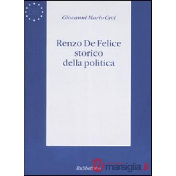 Renzo De Felice storico della politica
