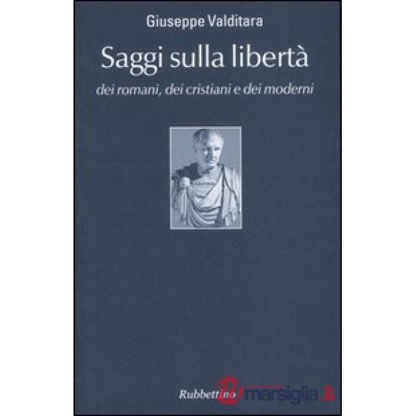 Saggi sulla libertà dei romani, dei cristiani e dei moderni