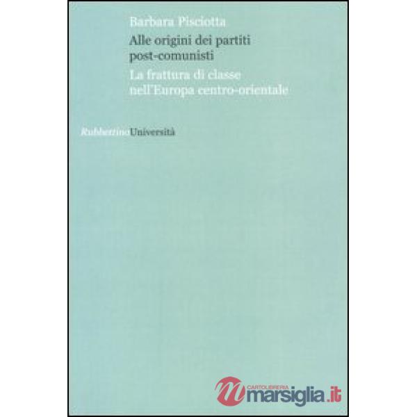 Alle origini dei partiti post-comunisti. La frattura di classe nell'Europa centr