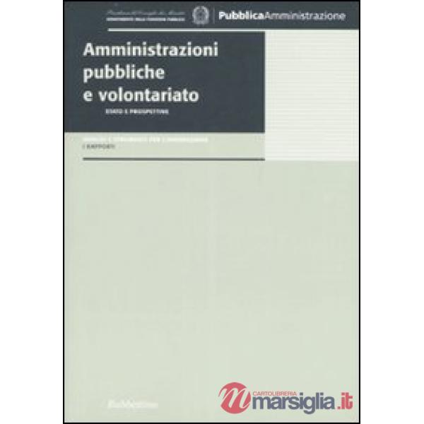Amministrazioni pubbliche e volontariato. Stato e prospettive