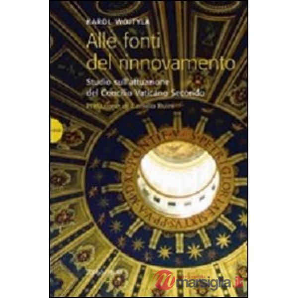Alle fonti del rinnovamento. Studio sull'attuazione del Concilio Vaticano II