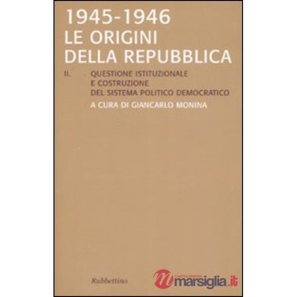Origini della Repubblica 1945-1946 (Le)