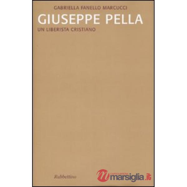 Giuseppe Pella. Un liberista cristiano