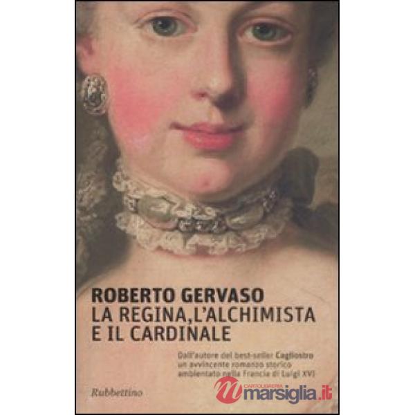 Regina, l'alchimista e il cardinale (La)