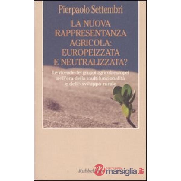 Nuova rappresentanza agricola: europeizzata e neutralizzata? Le vicende dei grup
