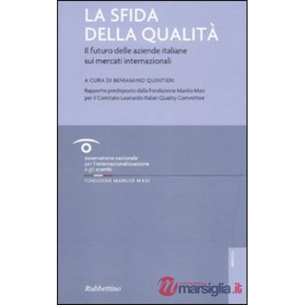 Sfida della qualità. Il futuro delle aziende italiane sui mercati internazionali