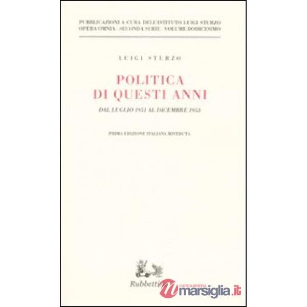 Politica di questi anni. Dal luglio 1951 al dicembre 1953. Vol. 12