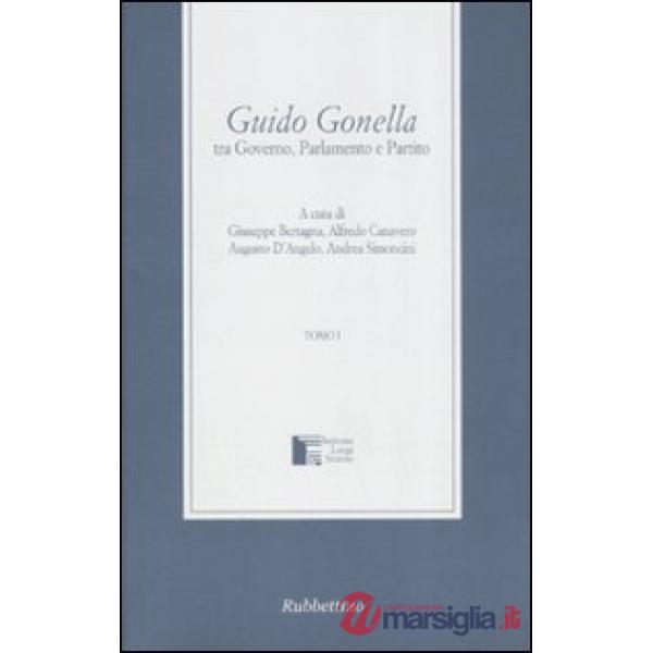 Guido Gonella tra governo, parlamento e partito (Cof. 2 tomi indiv.)