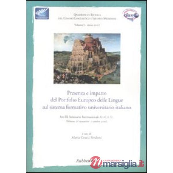 Presenza e impatto del portfolio europeo delle lingue sul sistema formativo universitario italiano. Atti del seminario (Milazzo,