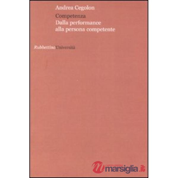 Competenza. Dalla performance alla persona competente