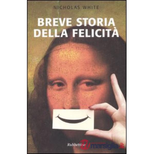 Breve storia della felicità