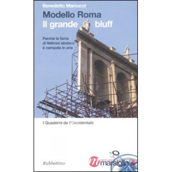 Modello Roma. Il grande bluff