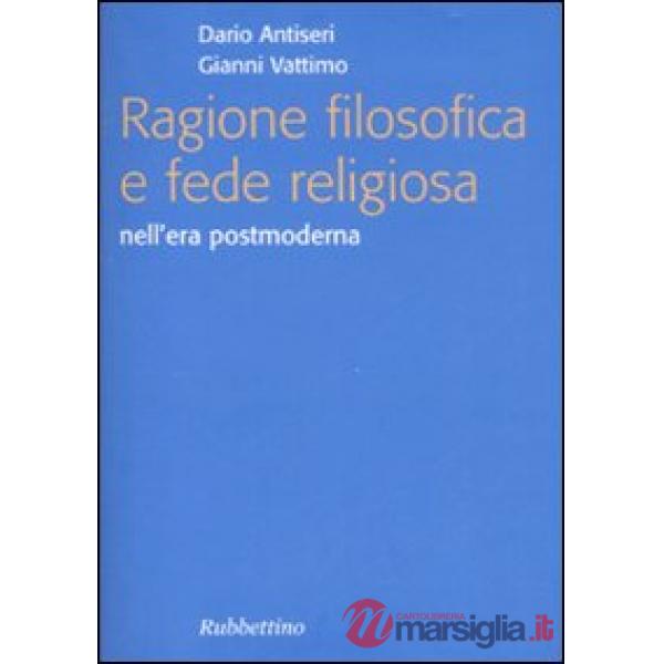 Ragione filosofica e fede religiosa nell'era postmoderna